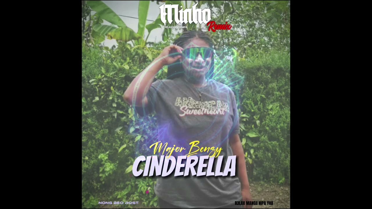 CINDERELLA - MAJORBENZY _[Minho Afrochill ReMix] 🇵🇬 2026