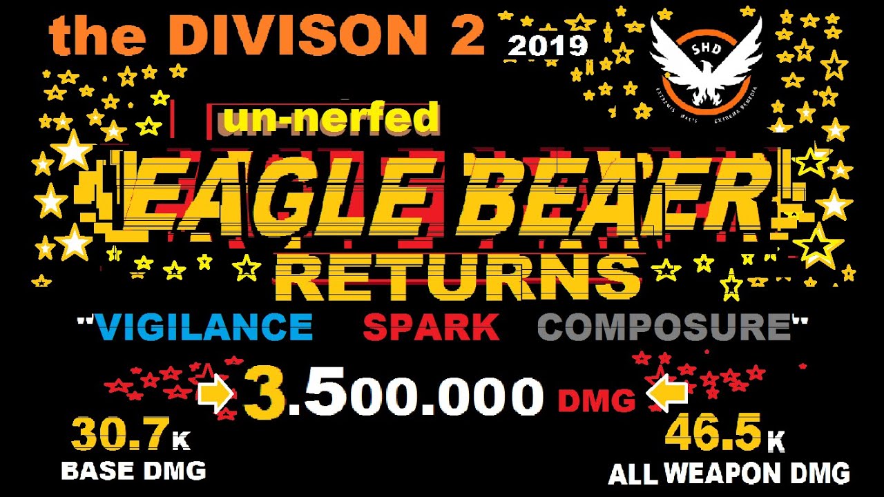 THE DIVISION 2 TIPS AND TRIKS  EAGLE BEARER RETURNS 46.5K DMG UN-NERF, 3.500.000 DMG VIGILANCE SPARK