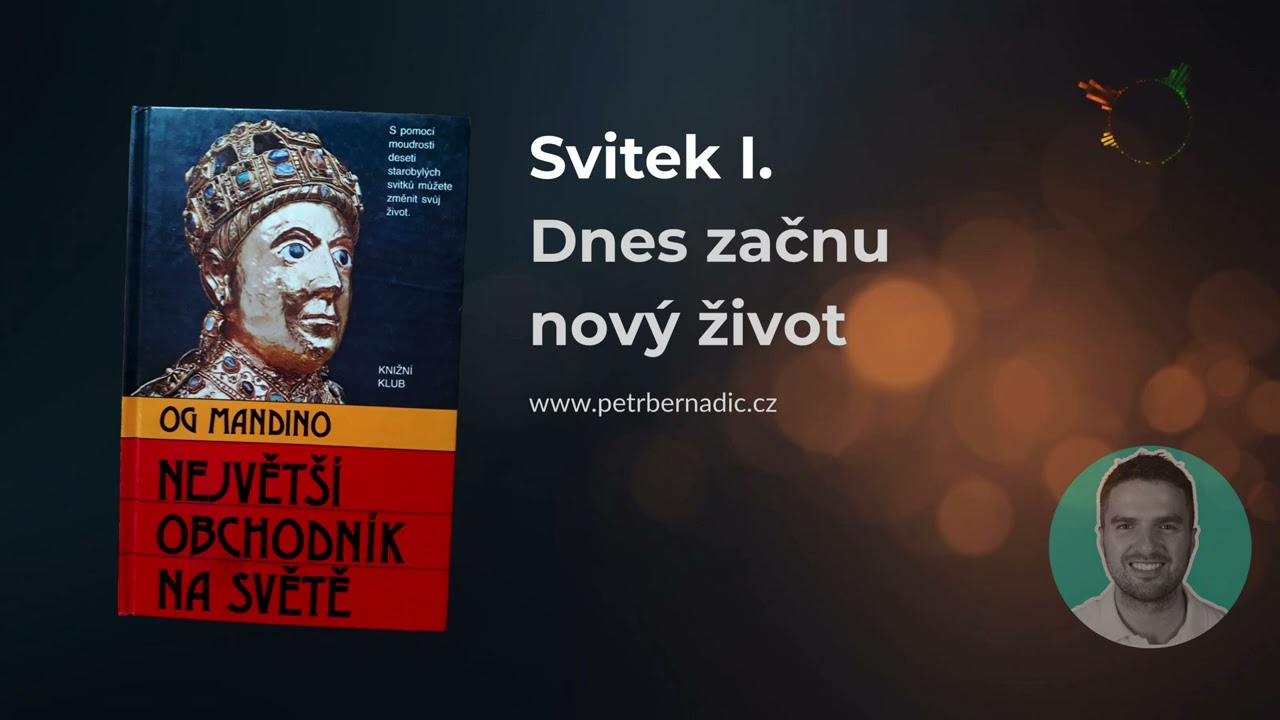 Svitek 1 - Dnes začnu nový život