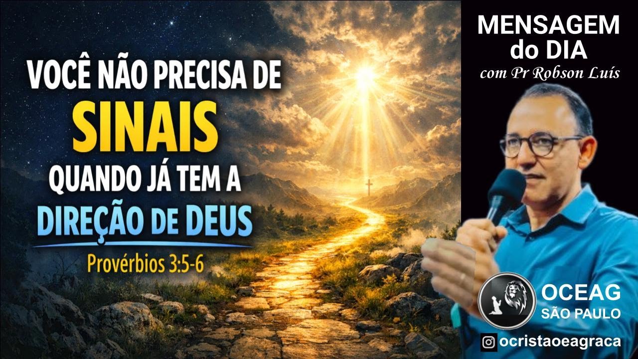 Você Não Precisa de Sinais Quando Já Tem a Direção de Deus | Pr. Robson Luis
