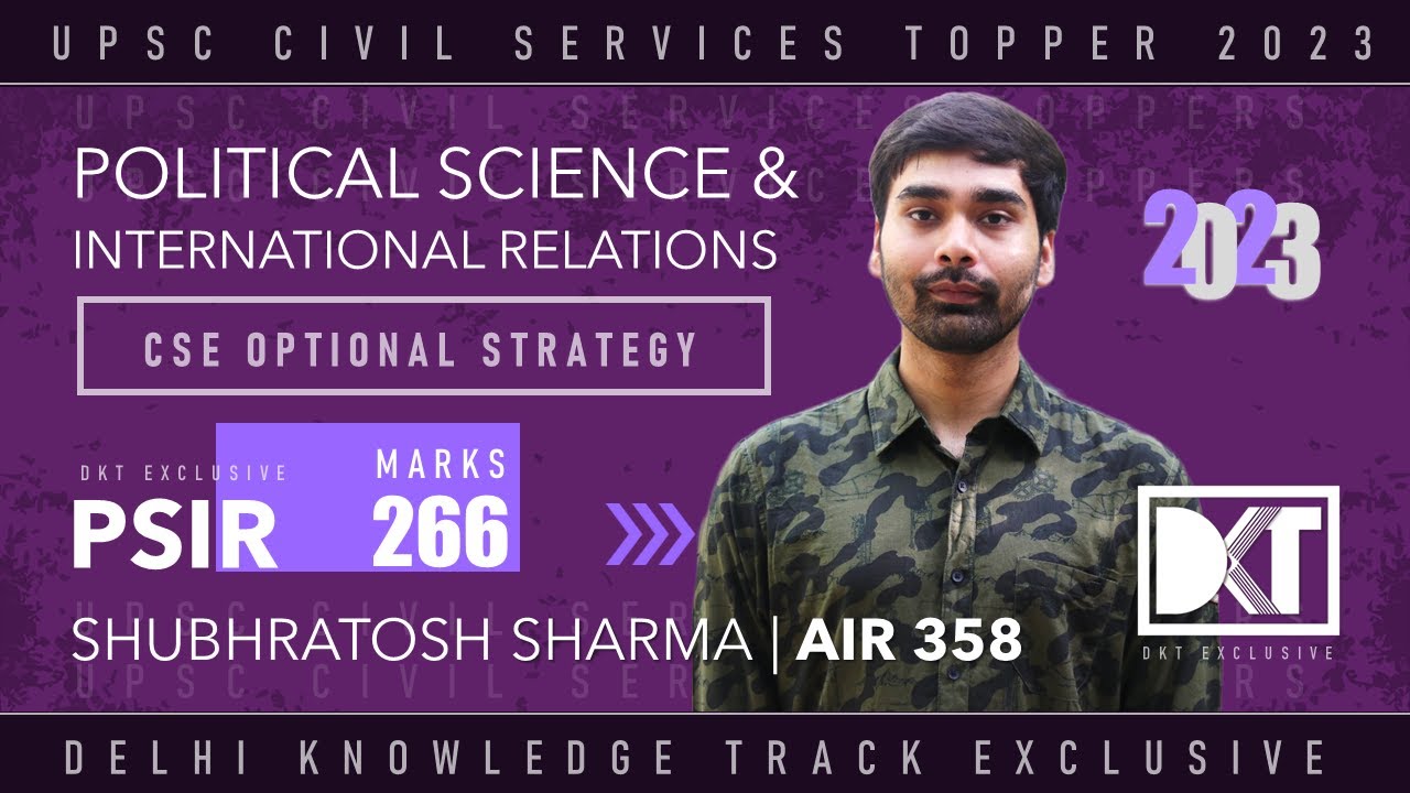 Political Science & IR (PSIR) Optional for UPSC CSE | By 358 CSE 2022, Shubhratosh Sharma