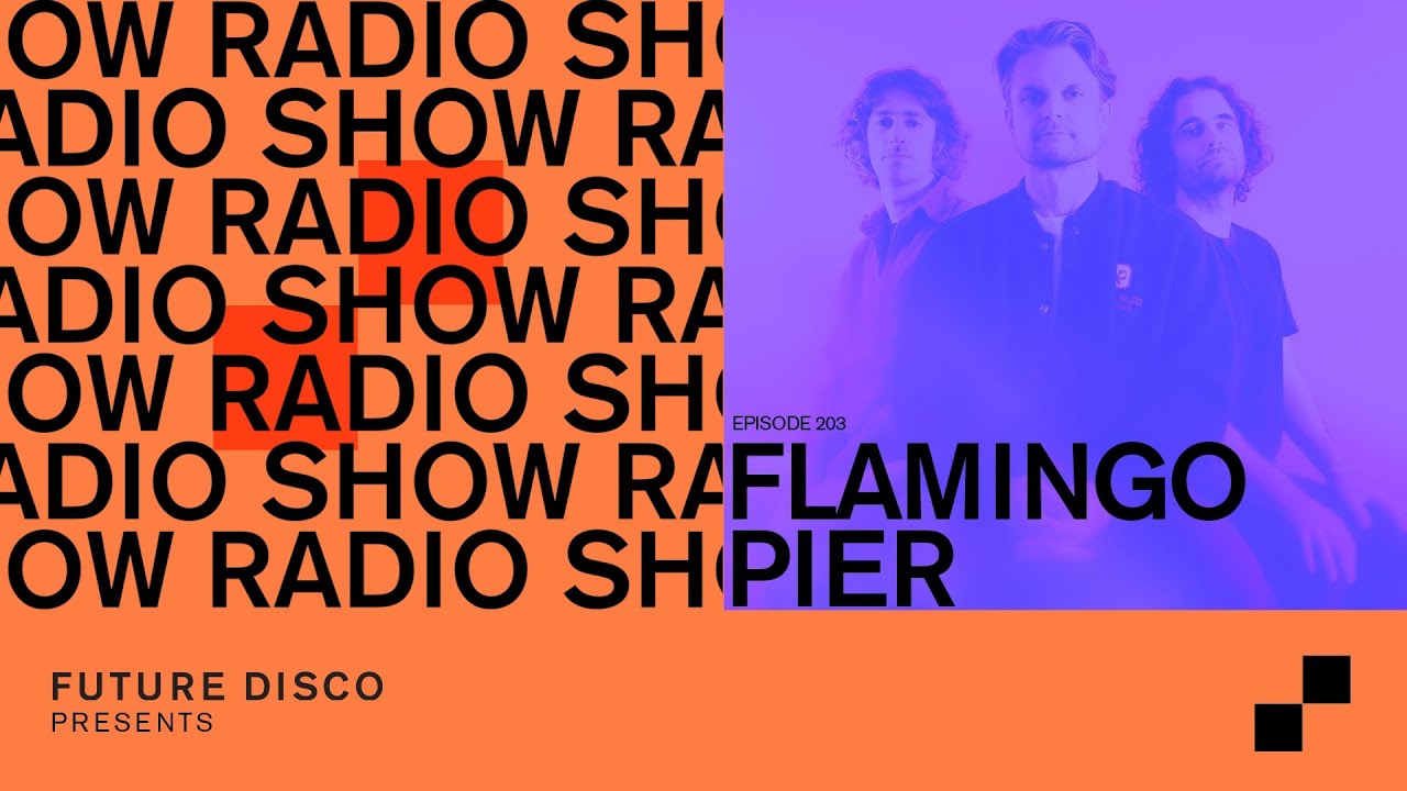 Future Disco Radio - 203 - Flamingo Pier Guest Mix
