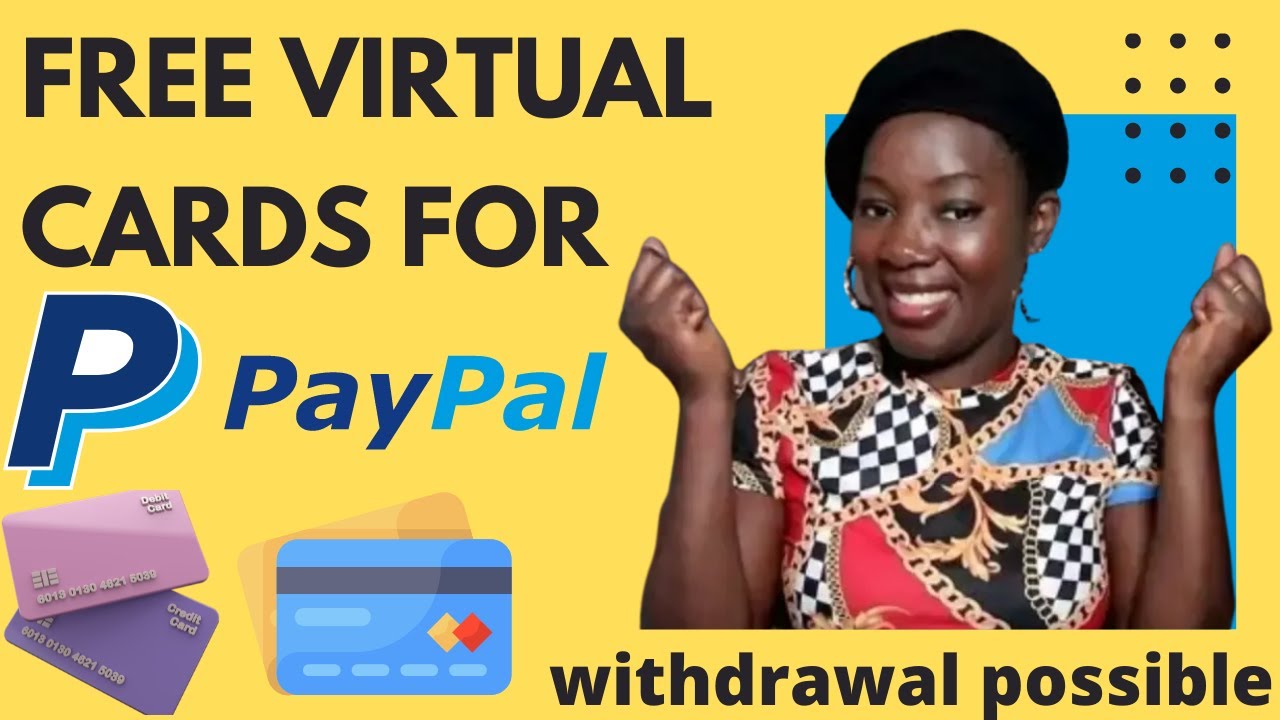 HOW TO GET FREE VIRTUAL CARDS TO LINK YOUR PAYPAL & MAKE WITHDRAWAL FOR PAYPAL RESTRICTED COUNTRIES