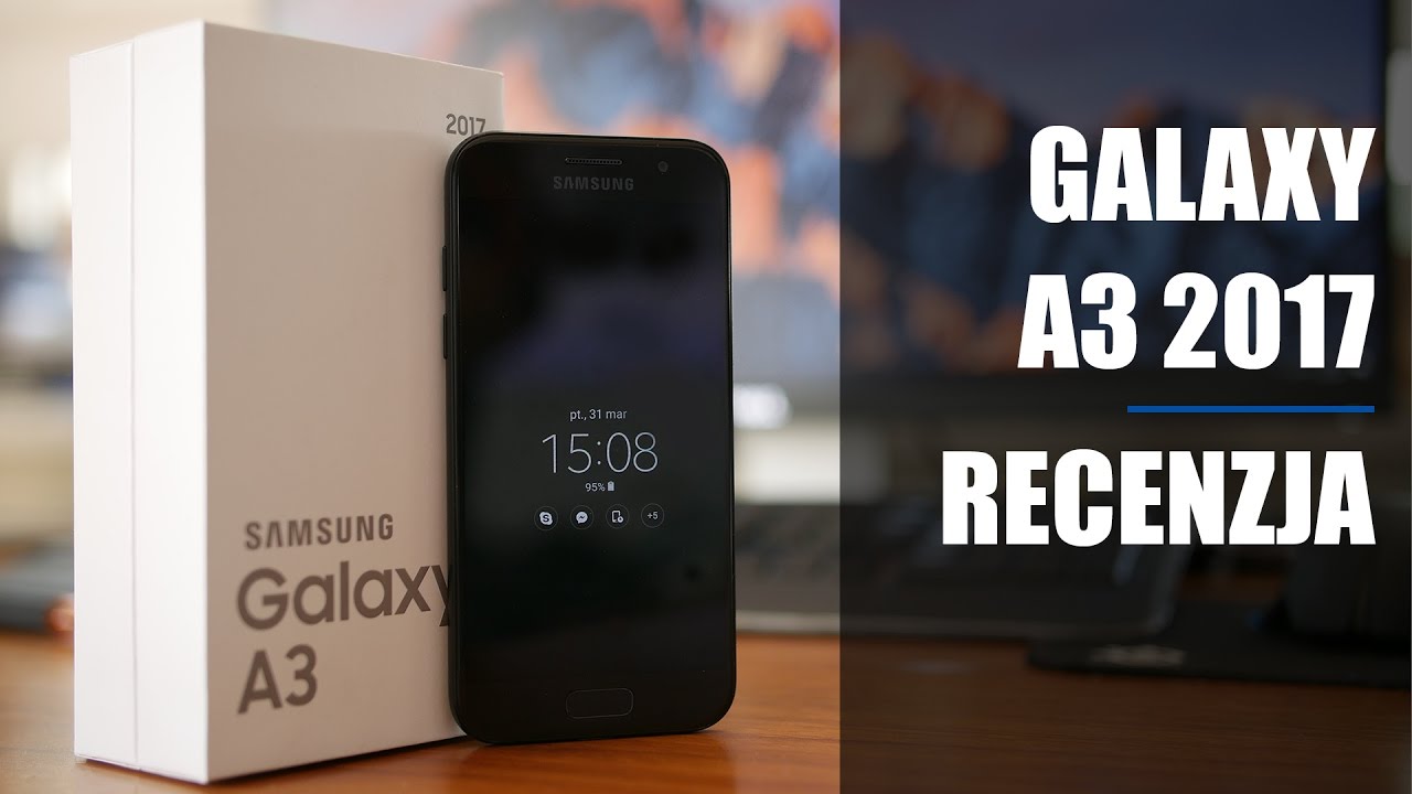 Galaxy A3 2017 &ndash; test kompaktowego Samsunga