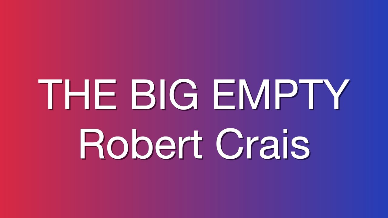 Crais - The Big Empty
