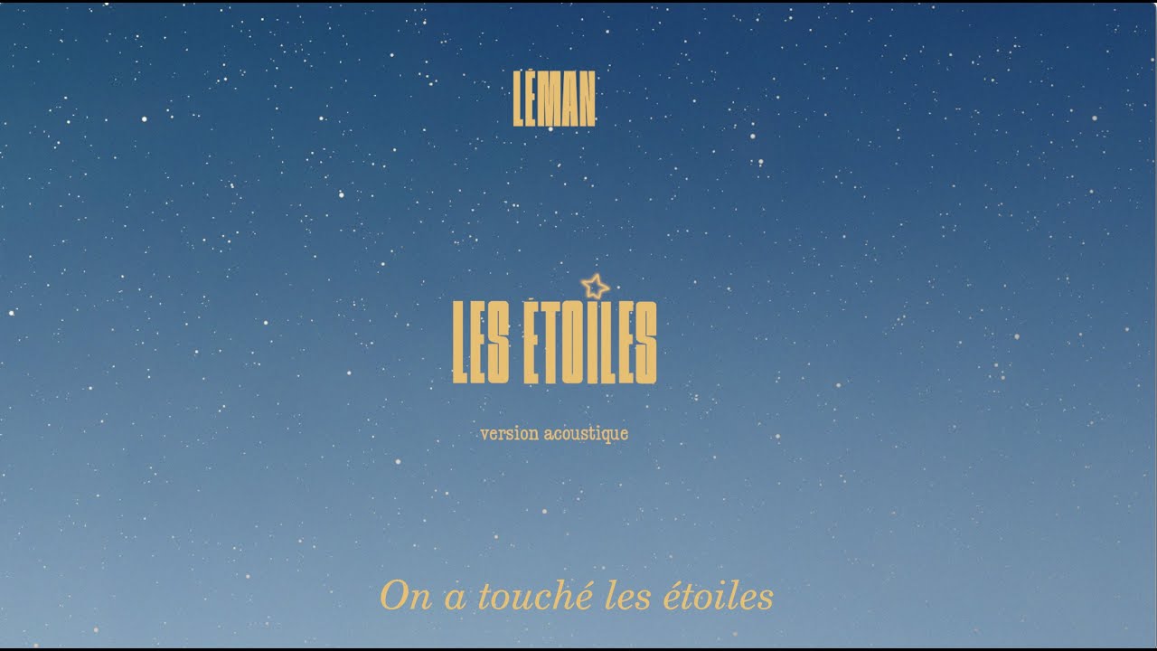 Léman - Les étoiles (Version acoustique) (Lyrics vidéo)