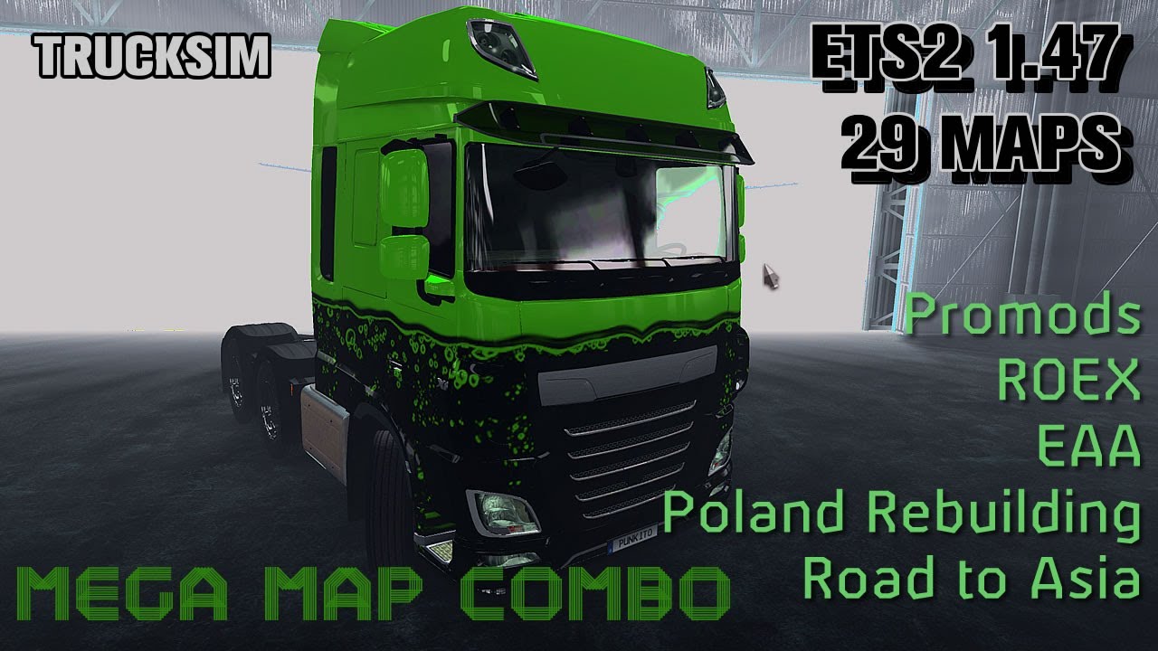 Mega 29 Maps Combo for ETS2 1.47 &ndash; with Promods, Roex, Poland Rebuilding, EAA and more  &ndash; Tutorial