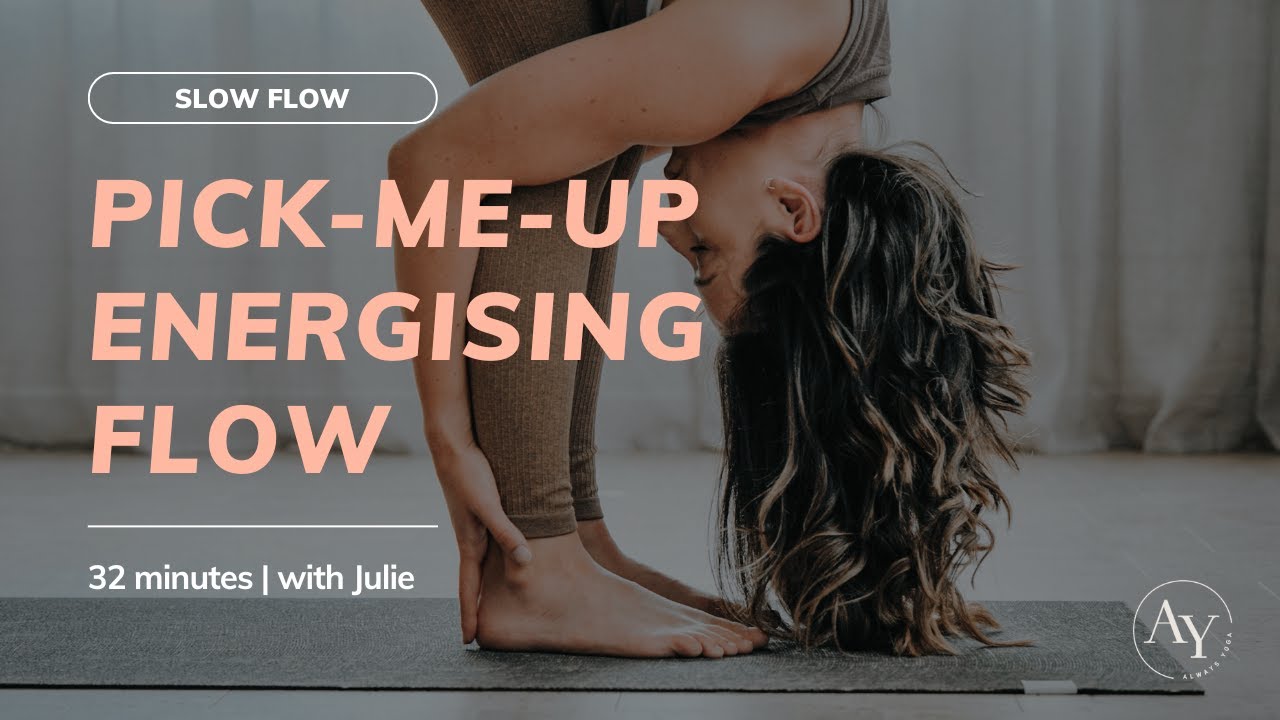 Slow Flow: Pick-Me-Up Flow (32 minutes)
