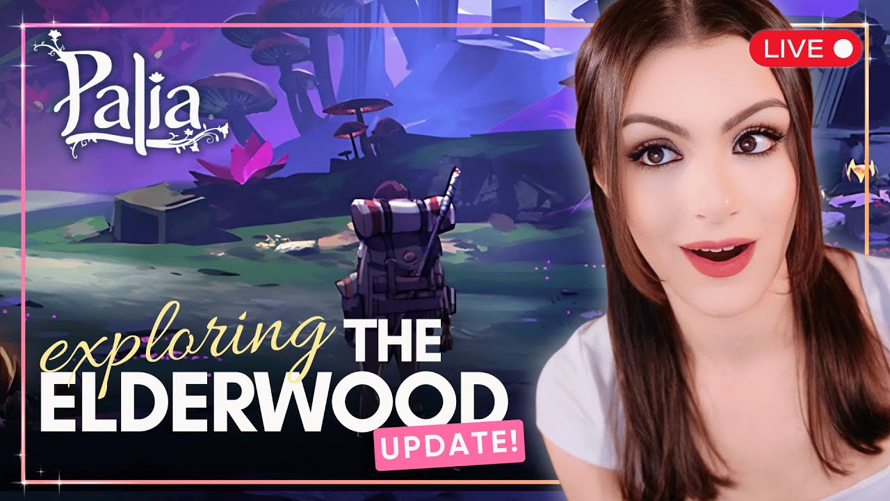 🔴 Palia’s Elderwood Update is Here! | LIVE Exploration + First Impressions!