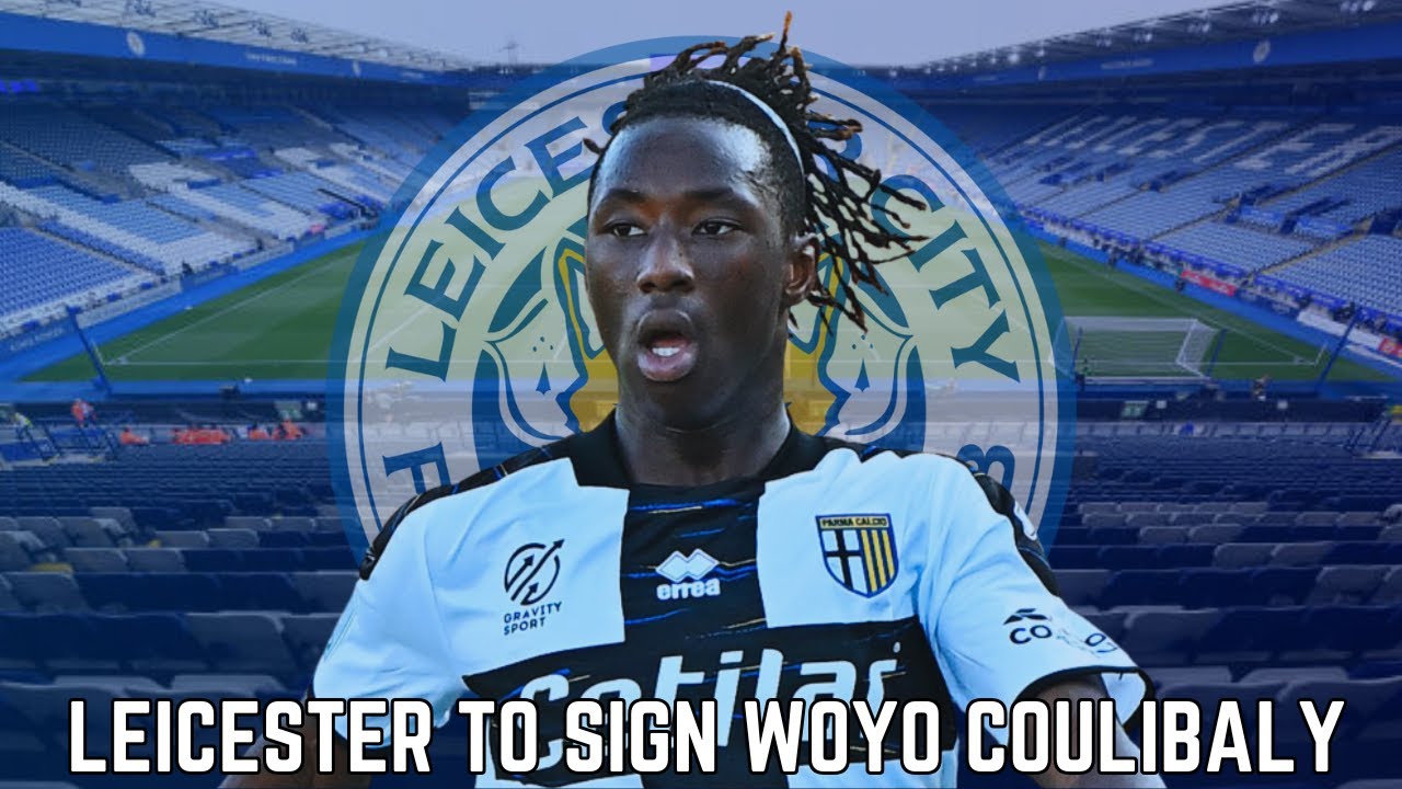 A NEW FULLBACK INCOMING🚨|LEICESTER TO SIGN WOYO COULIBALY!!