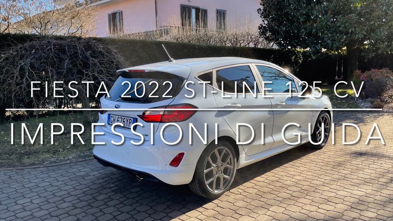 Ford Fiesta 2022 ST-Line 125 CV - Impressioni di guida