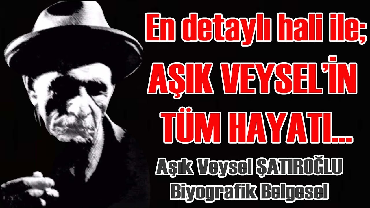 Aşık Veysel Şatıroğlu; En detaylı hali ile, tüm hayatı. #AşıkVeysel #AşıkVeyselŞatıroğlu
