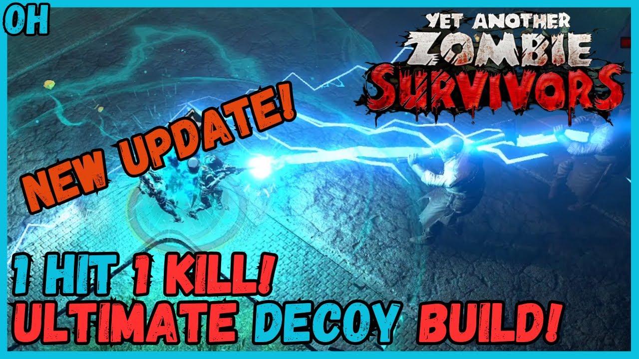 How Does The Decoy Build Work In 1 Hit?! Yet Another Zombie Survivors!