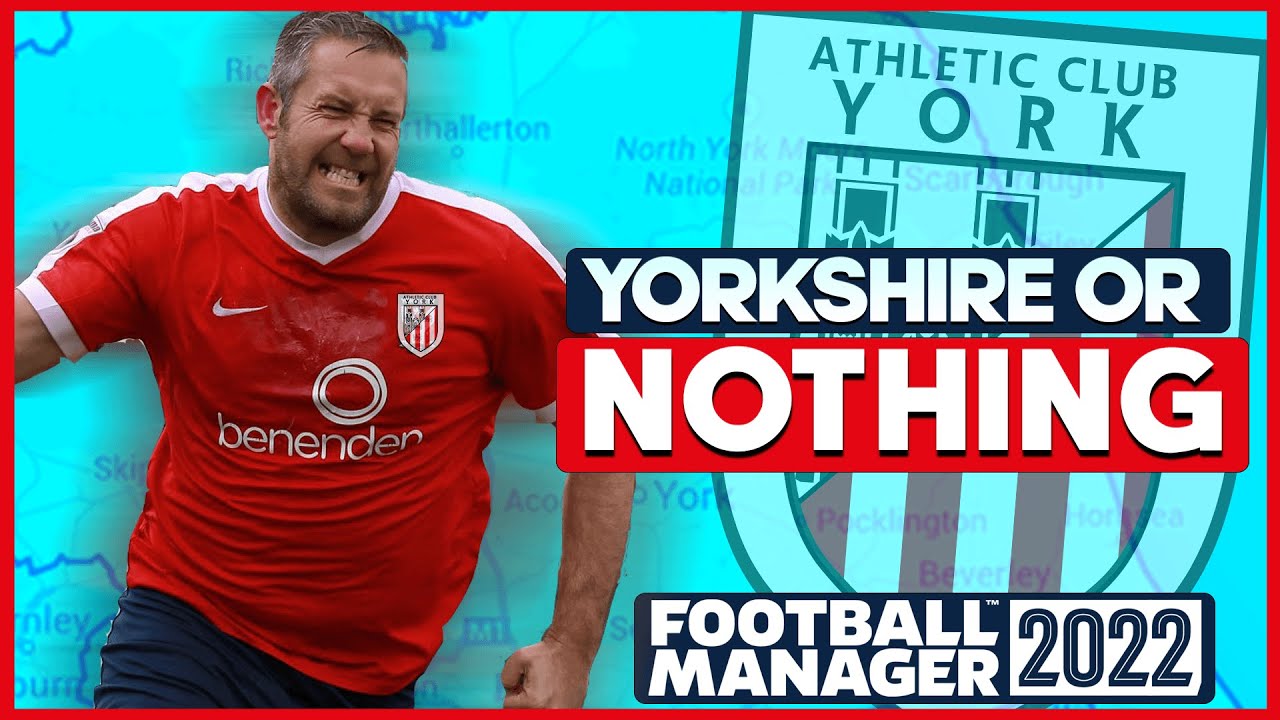 FM22 EP1 | WELCOME TO ATHLETIC CLUB YORK | FOOTBALL MANAGER 2022