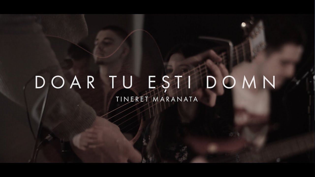 Doar Tu Ești Domn || Tineret Maranata