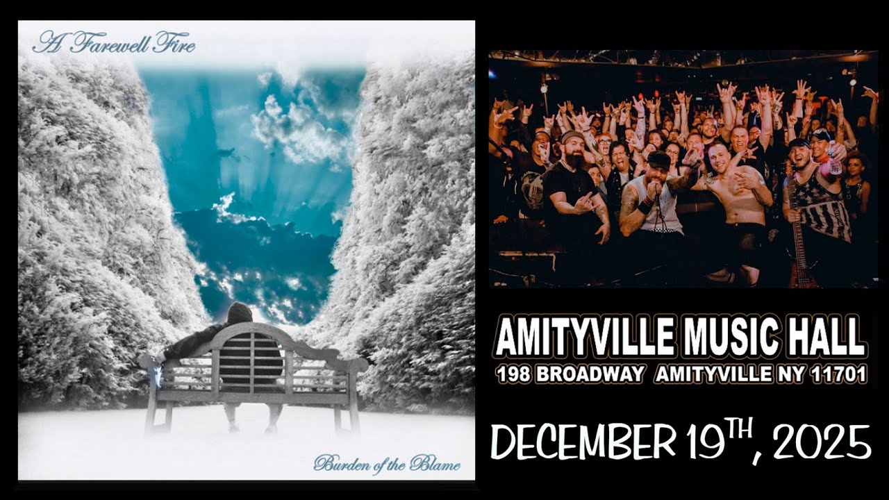 A Farewell Fire - Burden Of The Blame @ Amityville Music Hall - December 19th, 2025