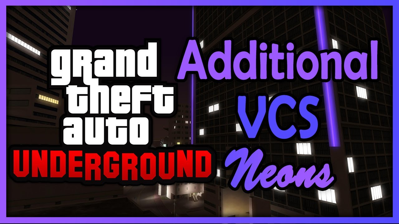 GTA: Underground | Additional VCS neons.
