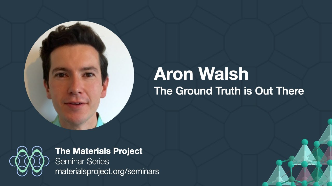 Materials Project Seminars – Aron Walsh, 