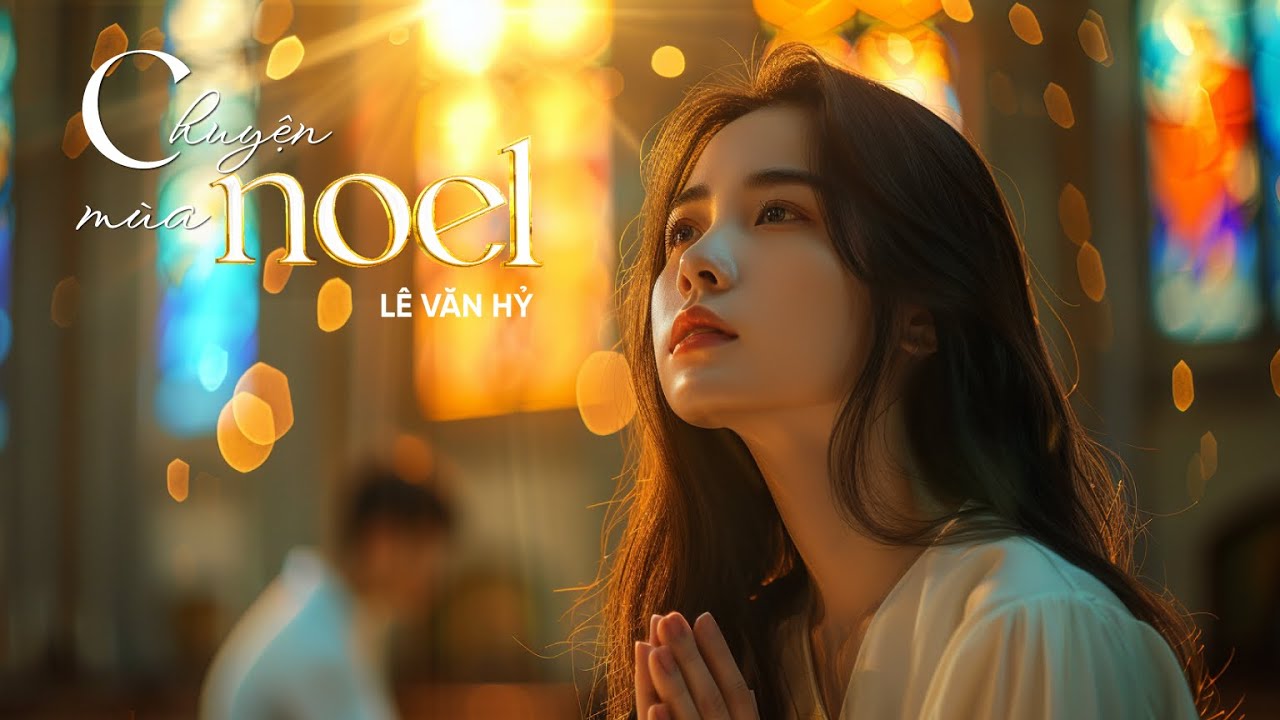 CHUYỆN MÙA NOEL I LÊ VĂN HỶ