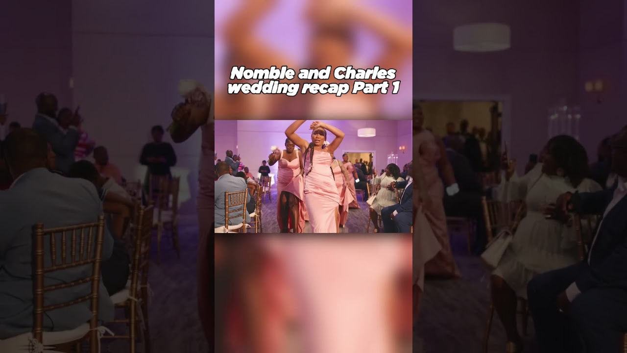 Nomble & Charles' Stunning Wedding Recap Part 1 | Top Wedding Highlights 2024 #edit #shorts