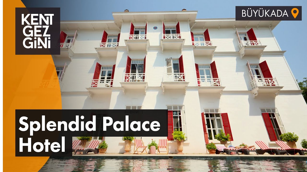 İçi ve Dışı Adı Gibi Görkemli: Splendid Hotel | Kent Gezgini