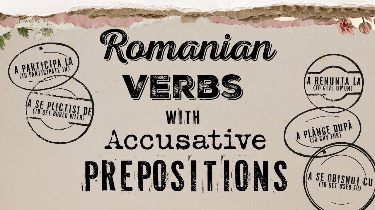 Romanian Verbs with Accusative Prepositions