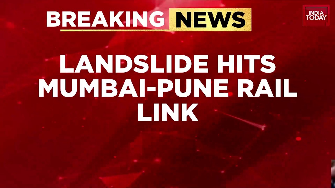 Mumbai-Pune Expressway And Rail Link Disrupted By Landslides; Key Trains Cancelled | Monsoon Mayhem