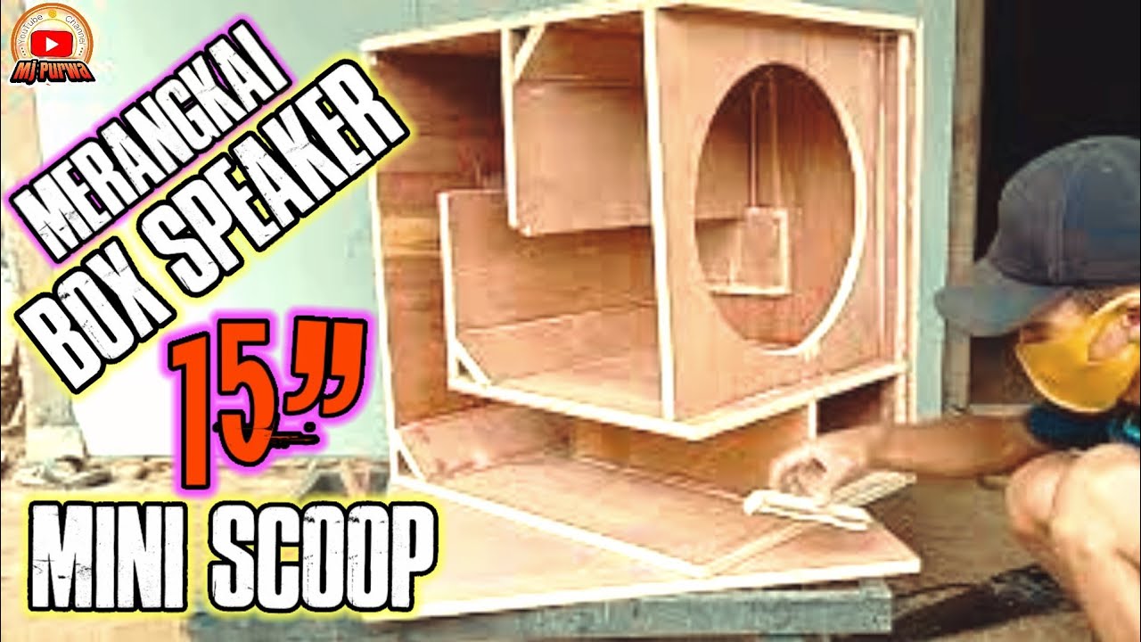MERANGKAI BOX SPEAKER MINI SCOOP 15inch