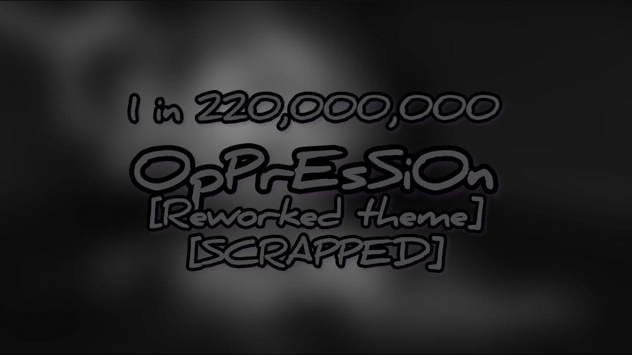 Oppression [Rework] - Sol’s RNG OST