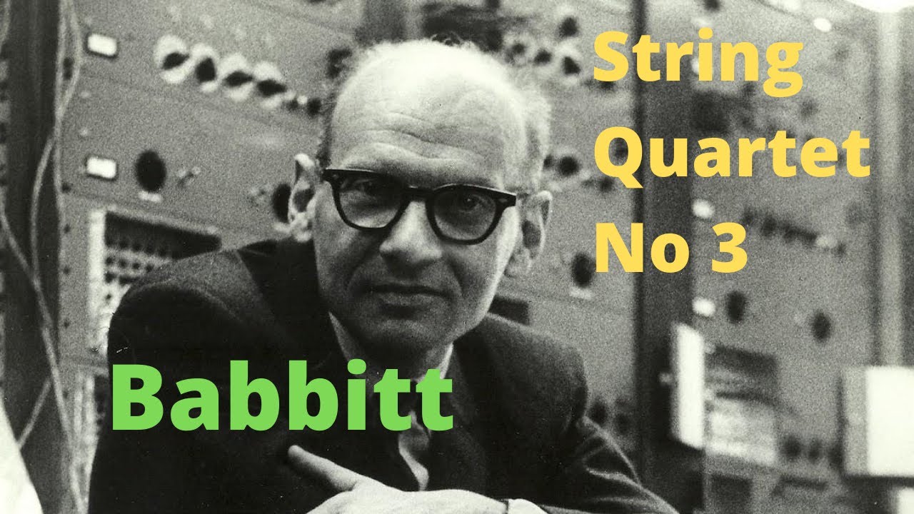 Milton Babbitt - String Quartet No. 3 (1970)