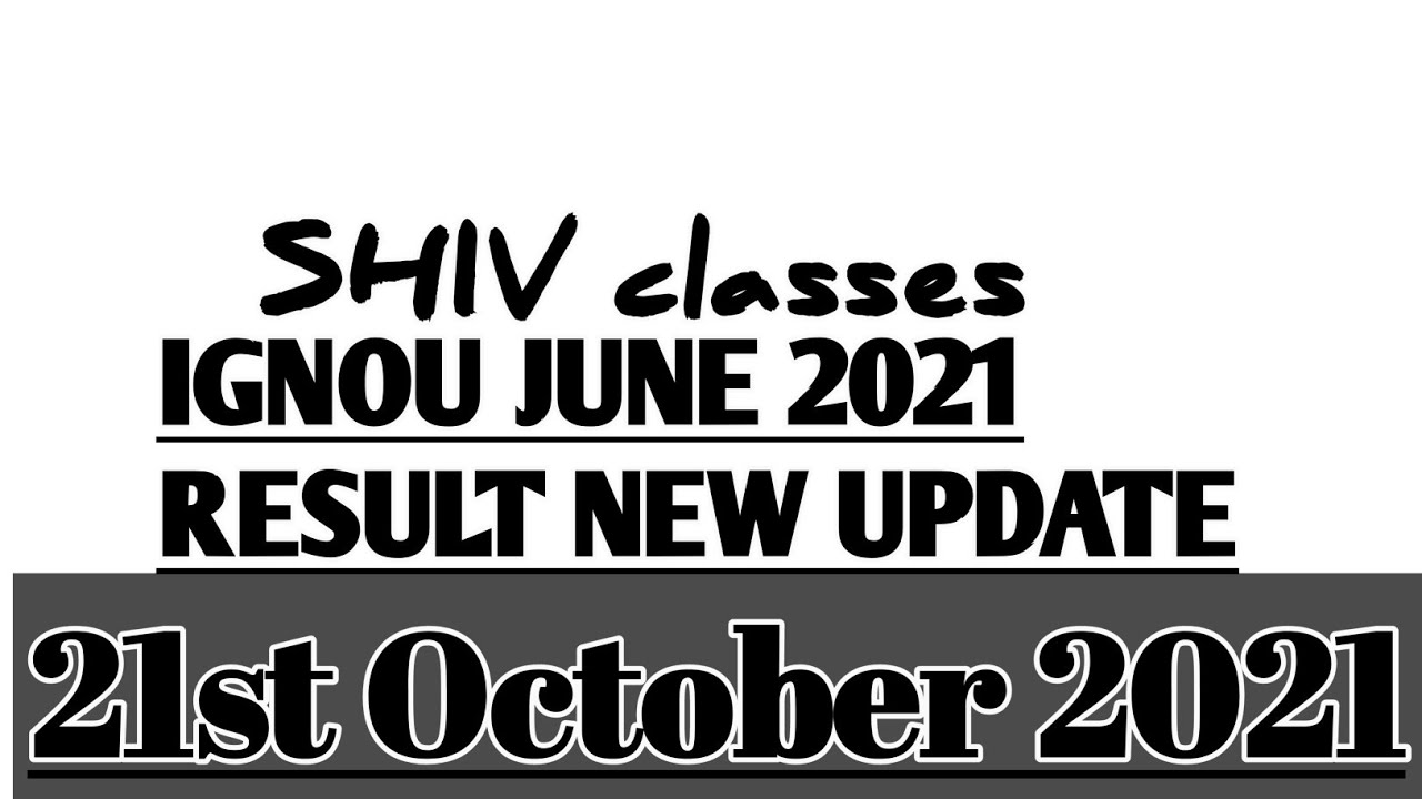 IGNOU JUNE 2021 RESULT NEW UPDATE @SHIVclasseseconomics