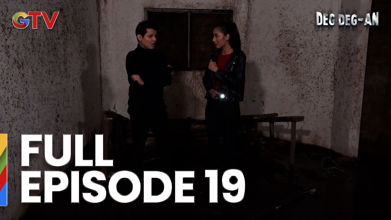 Deg Deg-an Full Episode 19