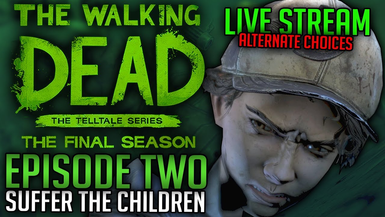 Alternate Choices Playthrough - The Walking Dead: The Final Season Episode 2 