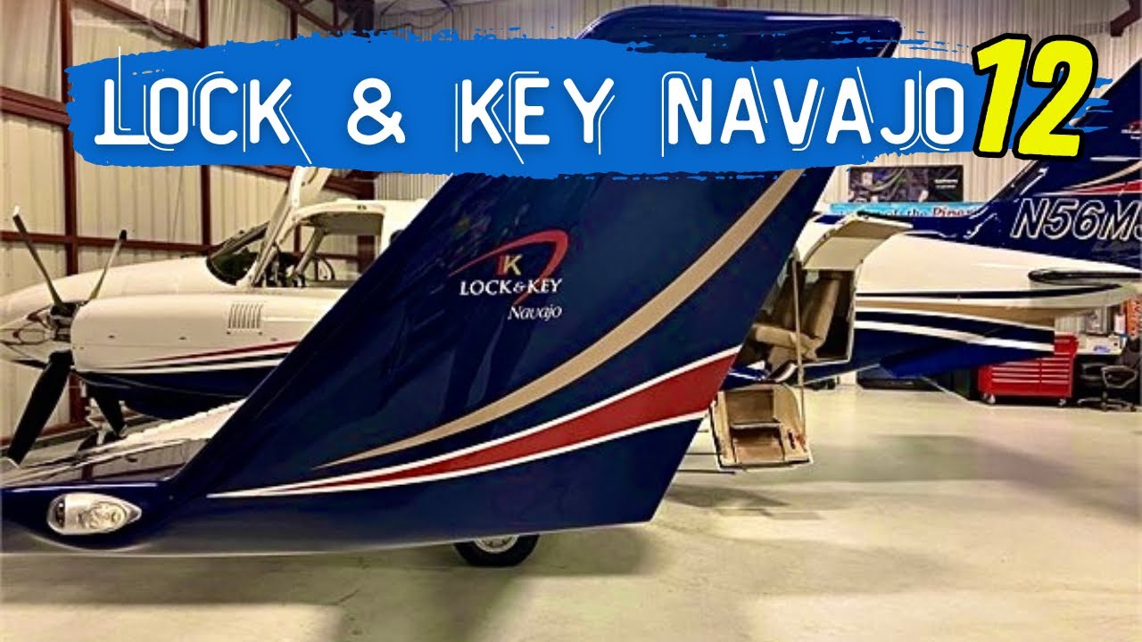 LOCK & KEY NAVAJO 12 | Piper Navajo RestoMod