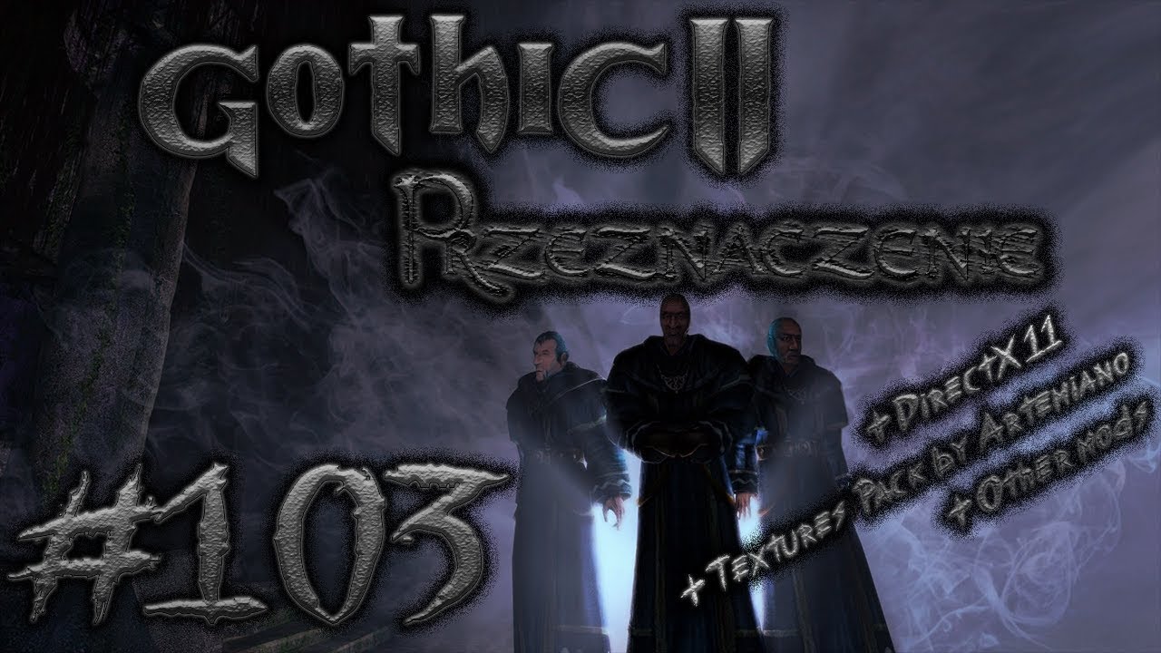 #103 Walka z Krukiem | Gothic II Przeznaczenie [DX11 + Artemiano]
