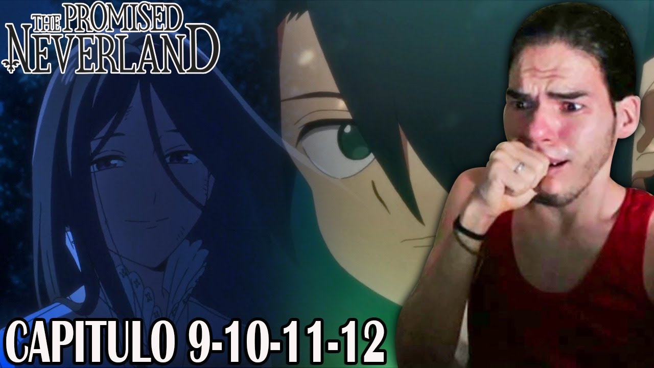 *LLORE* THE PROMISE NEVERLAND CAPITULO 9, 10, 11, 12 / REACTION - REACCION