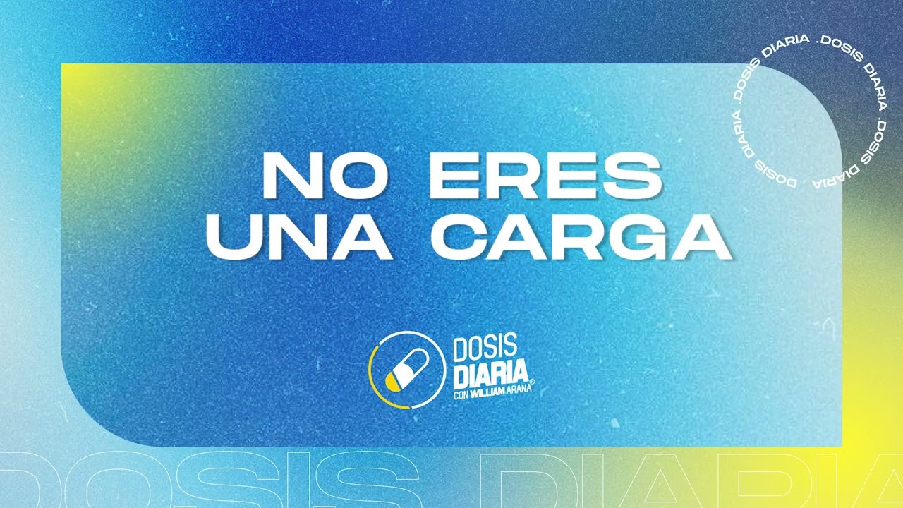 Dosis Diaria Roka : No eres una carga