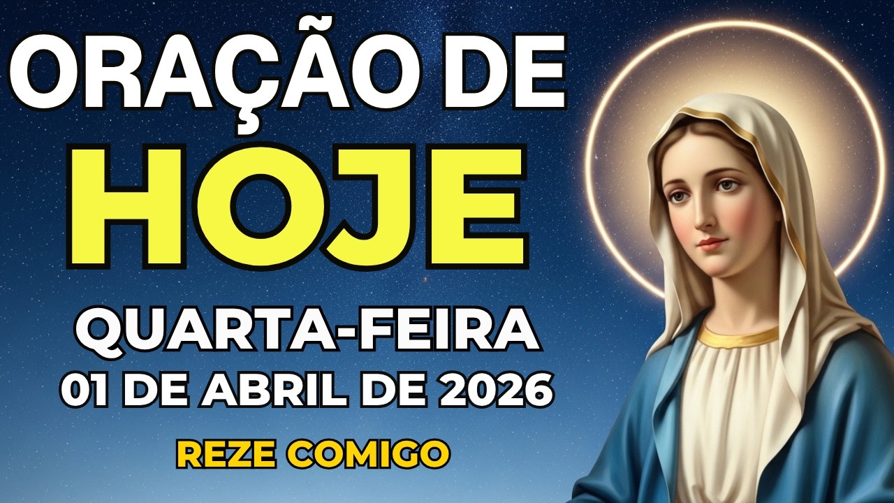 ORA&Ccedil;&Atilde;O DE HOJE PODEROSA (01 DE ABRIL) O ABRA&Ccedil;O DE DEUS QUE CURA A ALMA | QUARTA-FEIRA