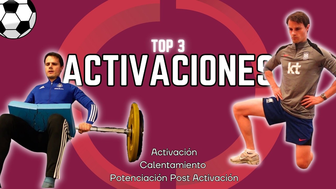 ⚽ ERRORES y BENEFICIOS de la ACTIVACIÓN / CALENTAMIENTO y PAP