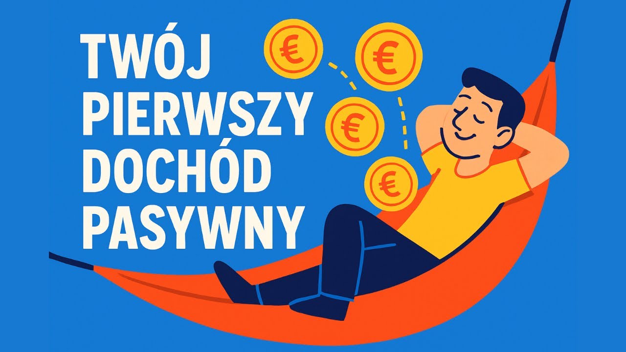 Jak zacząć budować doch&oacute;d pasywny od zera?