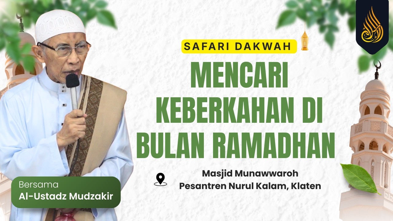 🔴 SAFARI RAMADHAN 1447 H || MASJID MUNAWWAROH PONPES NURUL KALAM || AL-USTADZ KH. MUDZAKIR  | 270226