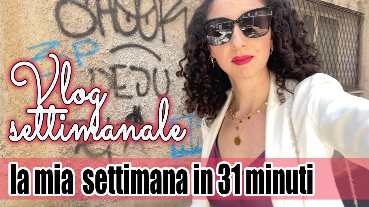 LA MIA SETTIMANA IN 31 MINUTI | VLOG SETTIMANALE | Giuly T