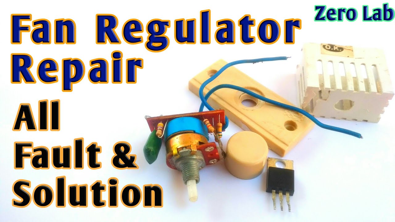 Fan Regulator Repair With Circuit Diagram