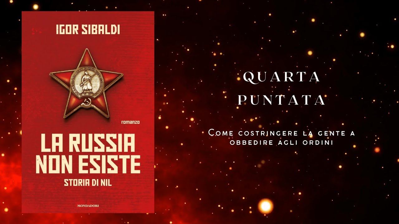 Come costringere la gente a obbedire agli ordini - IGOR SIBALDI, La Russia non esiste