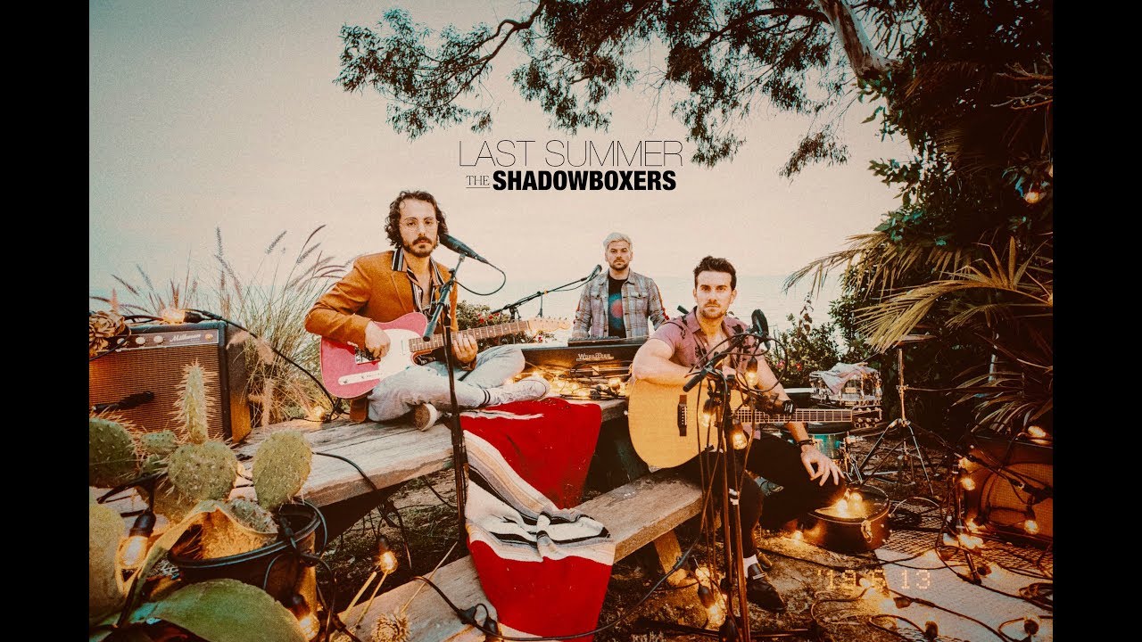 The Shadowboxers | LAST SUMMER (Live)