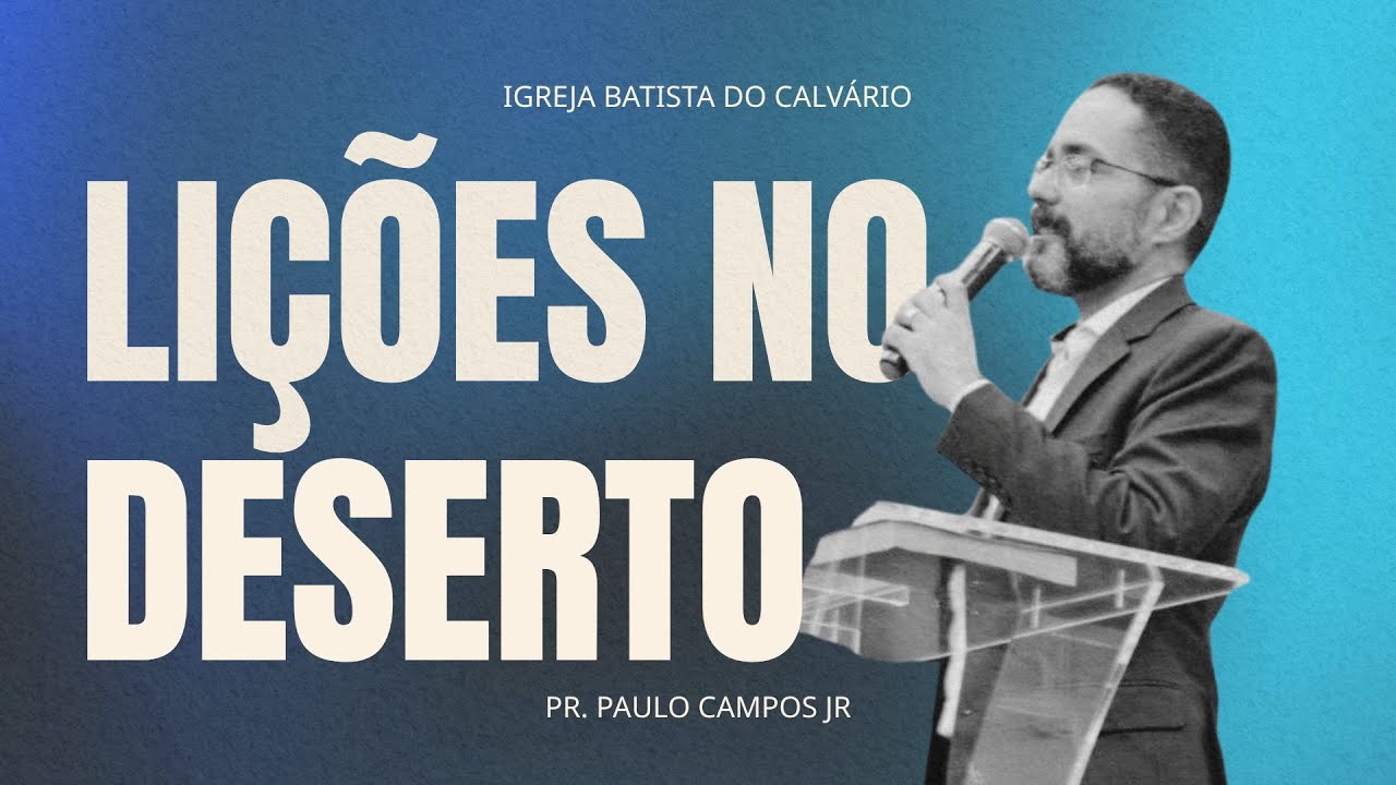 LIÇÕES DO DESERTO (O chamado de Moisés) | Pr Paulo Júnior