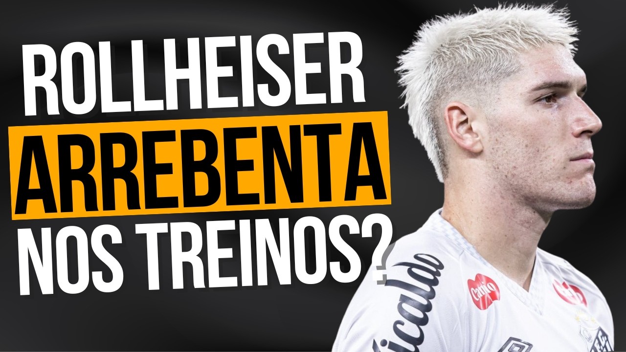 SANTOS TEM ROLLHEISER ARREBENTANDO + NEYMAR EM CAMPO? #santosfc