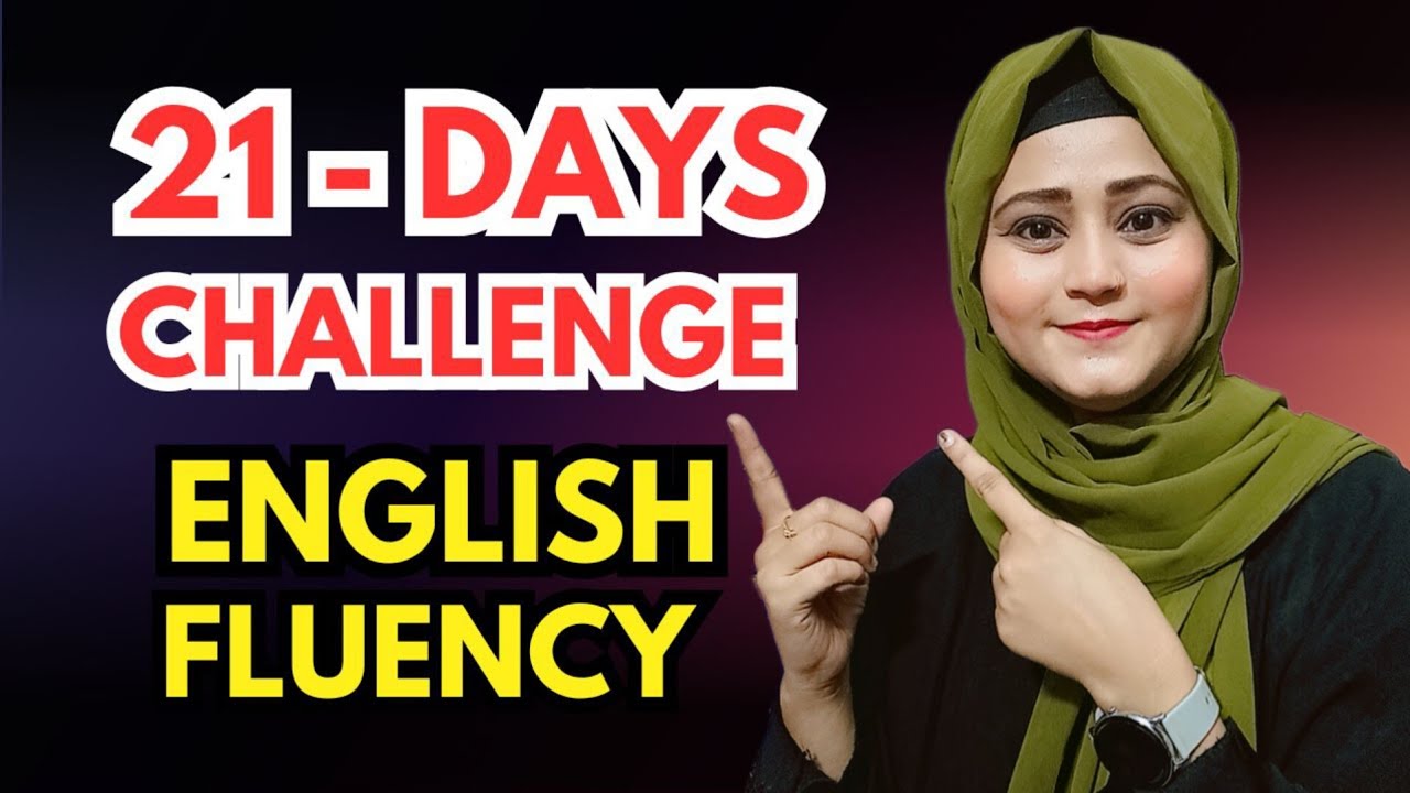 21 Days English Fluency Challenge - Improve Your English Speaking Skills in Just 21 Days || shalima