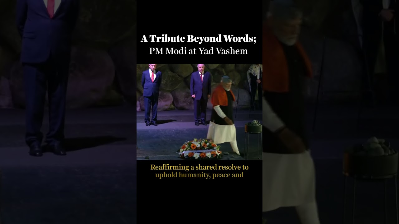 PM Modi at Yad Vashem: A Tribute Humanity Must Never Forget |