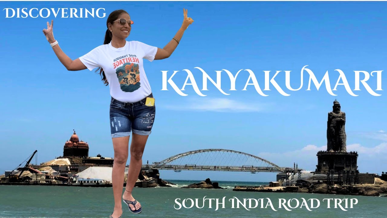 Kanyakumari in a day | Must visit places and experiences